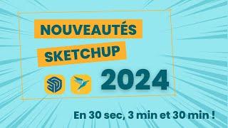 SketchUp 2024 est enfin disponible. Découvrons les nouveautés ensemble !