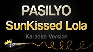 SunKissed Lola - PASILYO (Karaoke Version)