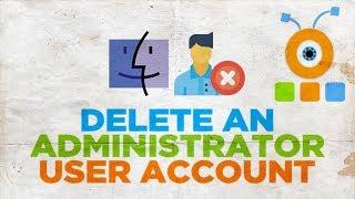 How to Delete an Administrator User Account on macOS