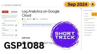 [2024] Log Analytics on Google Cloud | #GSP1088 | #qwiklabs