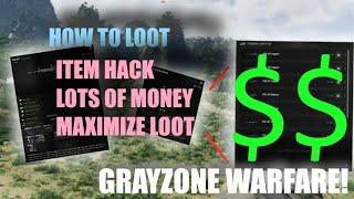 HOW TO LOOT GRAYZONE WARFARE WITH AN ITEM HACK!