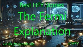 Best HFY Stories: The Fermi Explanation