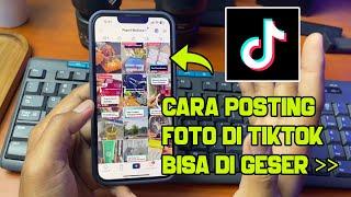 Cara posting foto yang bisa digeser di Tiktok