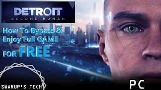 How To Bypass Detroit Become Human PC from Demo : Full Game for free | Read DESCRIPTION