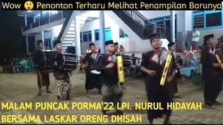  LASKAR ORENG DISAH Live LPI. NURUL HIDAYAH Penutupan PORMA'22 Bikin Penonton Terharu 