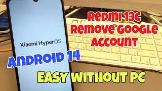 Android 14 HyperOs! Xiaomi Redmi 13C, Remove Google Account, Bypass FRP, Without PC.