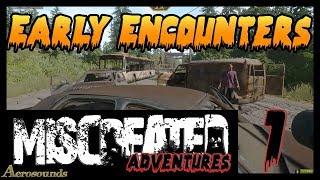 Miscreated Adventures - Early Encounters! 2017