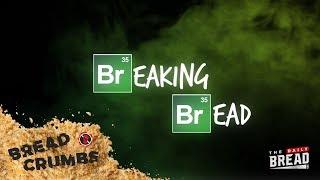 Breaking Bread | ... BREAD CRUMBS with Tyler Harris