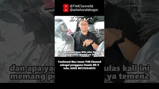 Testimoni Mas Imam sebagai pemilik Honda BR-V berbagi pengalaman | Kolab dgn TIM Channel id 2023 E02