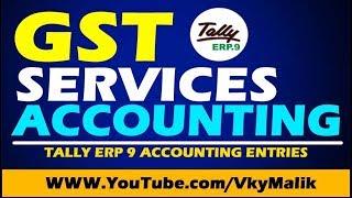 GST Services Entry in Tally ERP 9 | Accounting Entries for Services in Tally | Tally Accounting