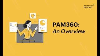 ManageEngine PAM360: An overview