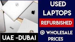 Used and Refurbished Laptops at Wholesale Prices in UAE Abu Dhabi Dubai Sharjah Ajman  Fujairah