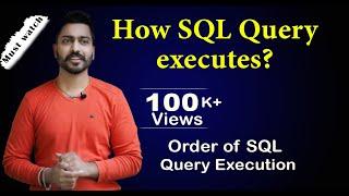 Lec-126: How SQL Query executes?? Order of SQL Query Execution⏳