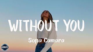 Sofia Camara - Without You (Lyrics)