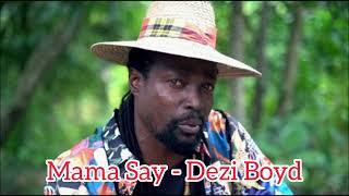 Dezi Boyd - Mama Say (Cockludoo Riddim) Bleeding Cross Production