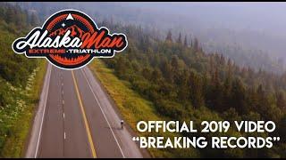 Alaskaman Extreme Triathlon 2019 Video - BREAKING RECORDS