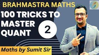 BRAMASTRA MATHS | 100 Tricks to Master Quant | Day-2 | Sumit Sir