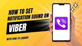 How To Set Notification Sound On Viber - Easy 2024