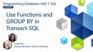 Use Functions and GROUP BY in Transact-SQL [6 of 7] | Programming Databases with T-SQL for Beginners