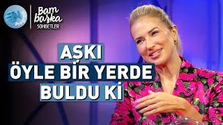 Burcu Esmersoy Eşiyle Nasıl Tanıştı? @BambaskaSohbetler