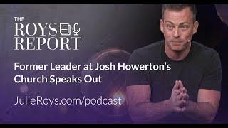 Former Leader at Josh Howerton’s Church Speaks Out