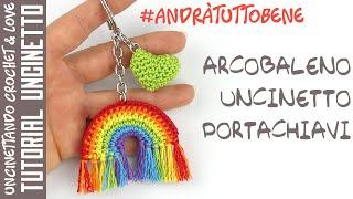 Tutorial Uncinetto - Portachiavi Arcobaleno #andràtuttobene (sottotitoli in inglese e spagnolo)