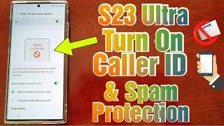 Samsung Galaxy S23 Ultra How to Turn On Caller ID & Spam Protection|Block All SCAM & SPAM Calls