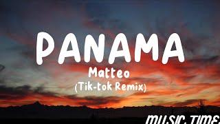 Matteo - Panama (Tik-tok remix) (Lyrics)