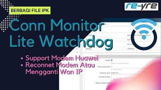 Conn Monitor Lite Watchdog Support Modem Huawei Hilink | REYRE-WRT