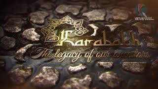 Karabakh: The Legacy of Our Ancestors - documentary film