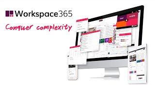 Conquer complexity with an adaptive workspace - Workspace 365