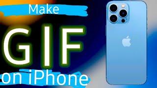 Make GIF on IPhone || GIF Kaise banaye  iPhone Me ||