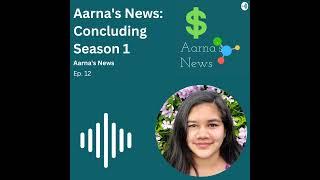 012 Aarna's News: Concluding Season 1