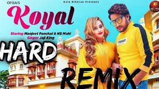 MANJEET PANCHAL - KOYAL(Remix| New Haryanvi Songs Haryanavi 2020 | NS Mahi | Jaji King |kalingiya