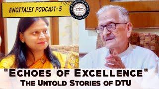 ENGITALES PODCAST-5 | DTU STUDIO PODCAST SERIES  "Echoes of Excellence"The Untold Stories of DTU