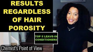 TOP 5 LEAVE IN CONDITIONERS REGARDLESS OF HAIR POROSITY!