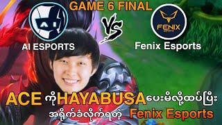 Ai Esports Vs Fenix Esports Game 6 Finalပွဲ | 15သိန်း Challengeနောက်ဆုံးပွဲ