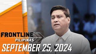 FRONTLINE PILIPINAS LIVESTREAM | September 25, 2024