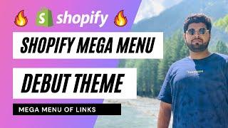 Add Simple Mega Menu of links in Debut theme Shopify