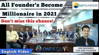 Onpassive / Gofounder all founders become millionaire in 2021