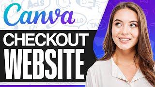 How To Make A Checkout For Canva Website 2024 (Step-by-Step)