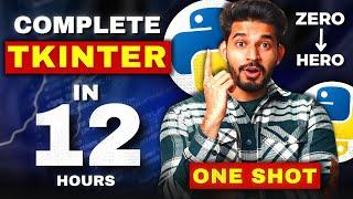 Python Tkinter Full Course for Beginners in 12 Hours | Learn Tkinter with Python Projects 2024