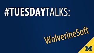 Gaming student org: WolverineSoft | #TuesdayTalks