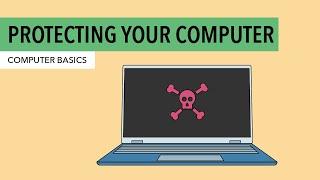 Computer Basics: Protecting Your Computer