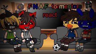 FNAF 4 tormentors react to Afton family’s deaths || FNAF || TW: BLOOD/GORE || read desc