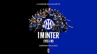 I M INTER (YES I M) | LA CANZONE DELLO SCUDETTO (OFFICIAL VIDEO) | INTER 2020/21 