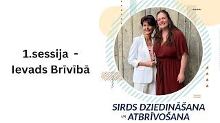 Seminārs "Sirds dziedināšana un Atbrīvošana" 1.sesija- Ievads Brīvībā?