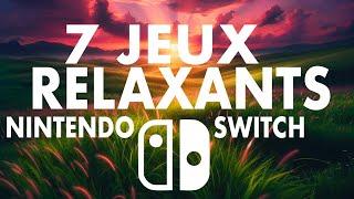 7 JEUX RELAXANTS sur NINTENDO SWITCH ️