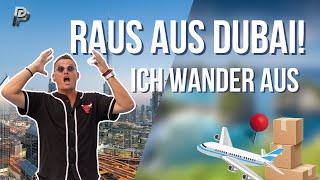 Raus aus Dubai! Warum ich nach 3,5 Jahre Dubai verlasse!