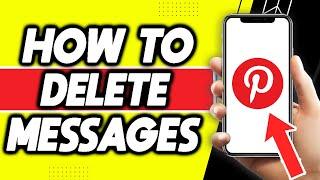 How To Delete Messages On Pinterest Mobile App (EASY TUTORIAL 2022)